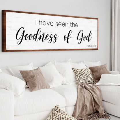 Psalm 27:13 I Have Seen The Goodness of God Canvas - Christian Faith Wall Art