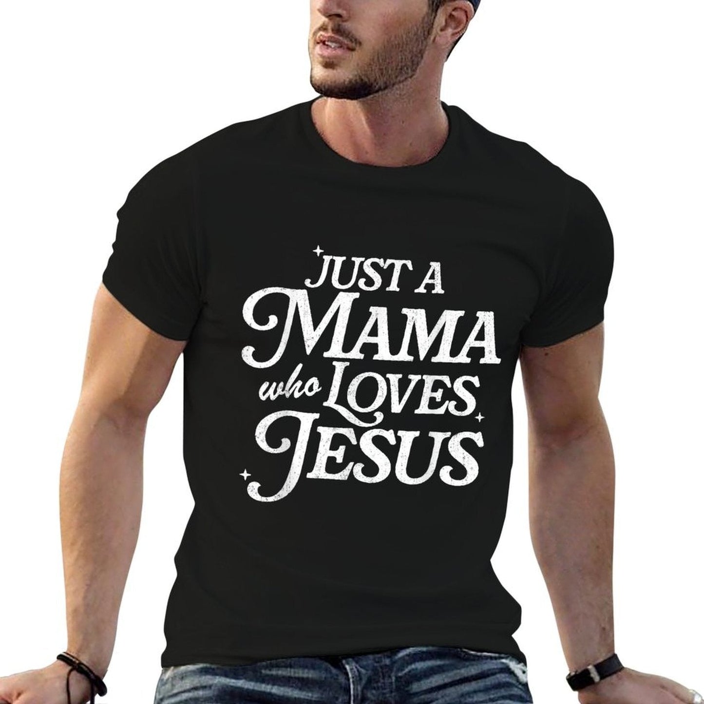 Just A Mama Who Loves Jesus T-Shirt - Christian Mothers Day Gift for Women
