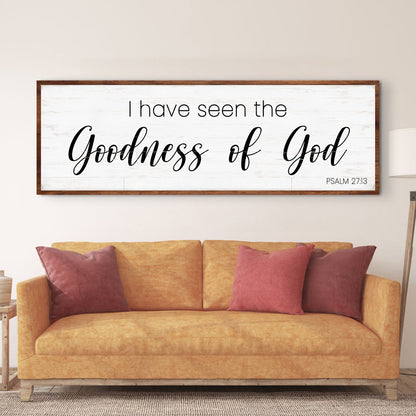 Psalm 27:13 I Have Seen The Goodness of God Canvas - Christian Faith Wall Art