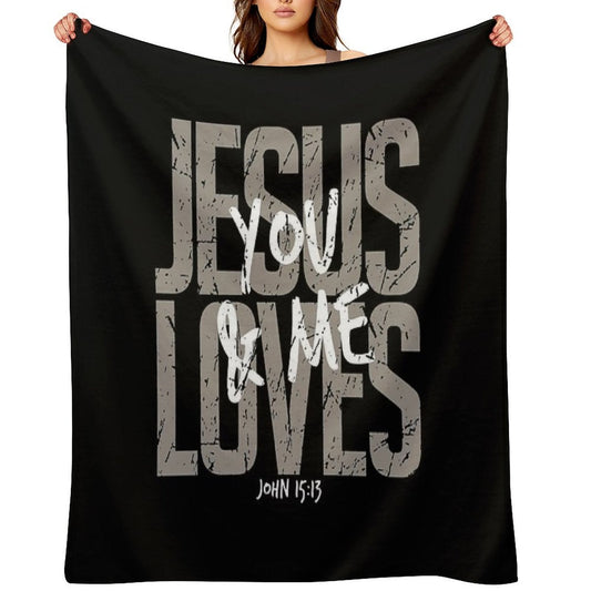 Jesus Loves You Christian Throw Blanket - Bible Verse Religious Gift