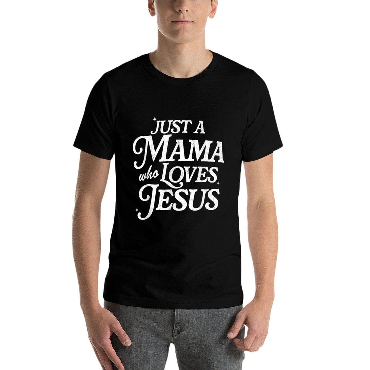 Just A Mama Who Loves Jesus T-Shirt - Christian Mothers Day Gift for Women