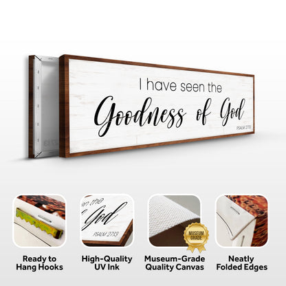 Psalm 27:13 I Have Seen The Goodness of God Canvas - Christian Faith Wall Art