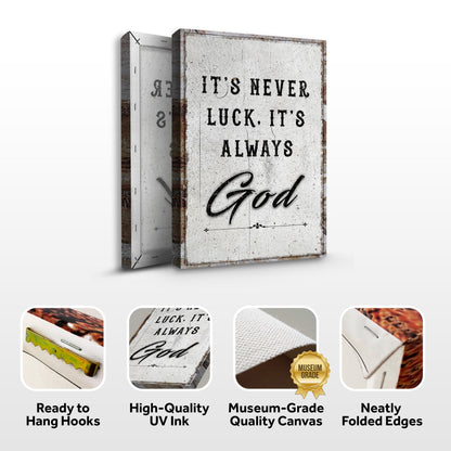 It's Never Luck It's Always God Canvas - Christian Faith Wall Art Sign Decor