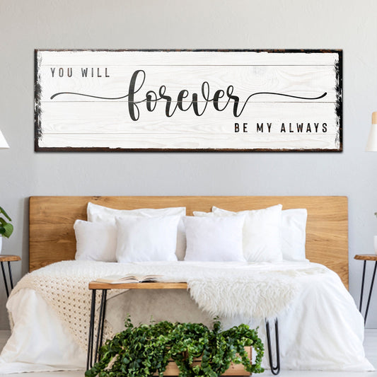 You Will Forever Be My Always Sign | Romantic Wall Art